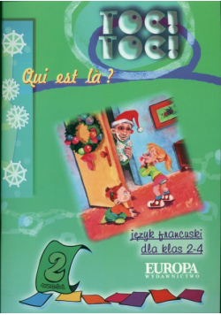 Toc Toc Quit est la? Język francuski dla klas 2-4