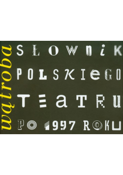 Wątroba Słownik polskiego teatru po 1997 roku