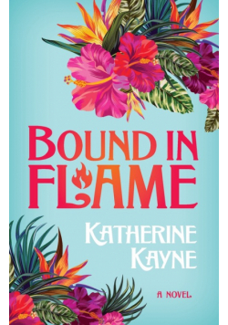 Bound in Flame
