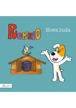 Reksio. Nowa buda