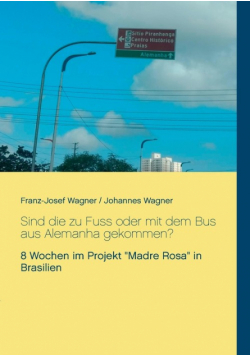 Sind die zu Fuss oder mit dem Bus aus Alemanha gekommen?