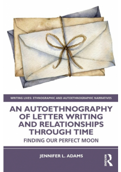 An Autoethnography of Letter Writing and Relationships Through Time