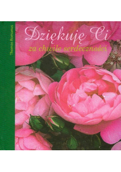 Dziękuję Ci za chwile serdeczności