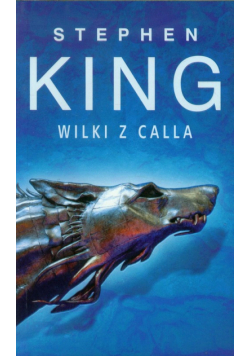 King Stephen - Mroczna wieża 5 Wilki z Calla
