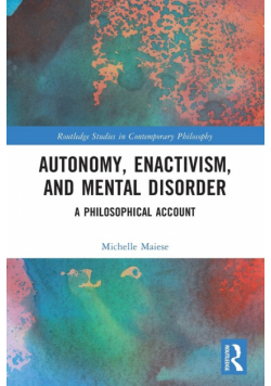 Autonomy, Enactivism, and Mental Disorder