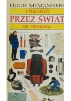 Z plecakiem przez świat ABC trekkingu