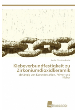 Klebeverbundfestigkeit zu Zirkoniumdioxidkeramik