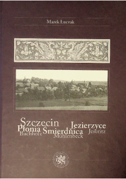 Szczecin Jezierzyce Płonia Śmierdnięcia