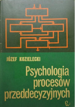 Psychologia procesów przeddecyzyjnych