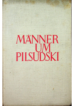 Manner um Pilsudski 1934 r