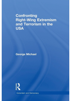 Confronting Right Wing Extremism and Terrorism in the USA