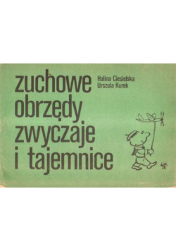 Zuchowe obrzędy zwyczaje i tajemnice
