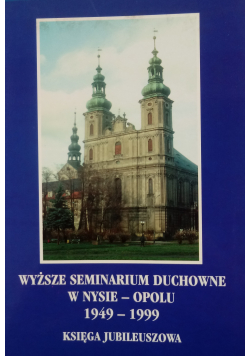 Wyższe Seminarium Duchowne w Nysie - Polu 1949 - 1999