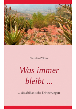 Was immer bleibt ...