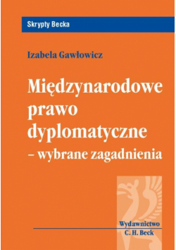 Międzynarodowe prawo dyplomatyczne wybrane zagadnienia