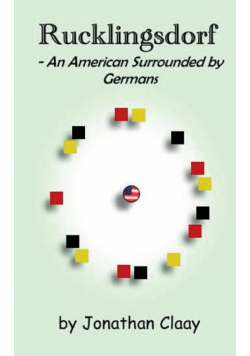 Rucklingsdorf - An American Surrounded by Germans
