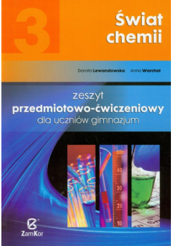 Świat chemii 3: Zeszyt przedmiotowo ćwiczeniowy