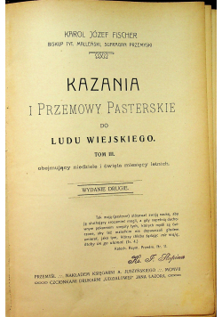 Kazania i przedmowy pasterskie do ludu wiejskiego tom III 1907 r.