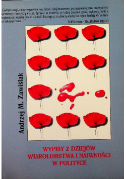 Wypisy z dziejów wiarołomstwa i naiwności w polityce