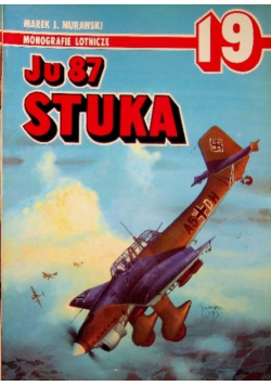 Monografie Lotnicze Nr 19 Ju 87 Stuka