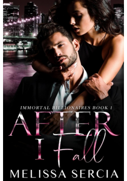 After I Fall (Immortal Billionaires Book 1)