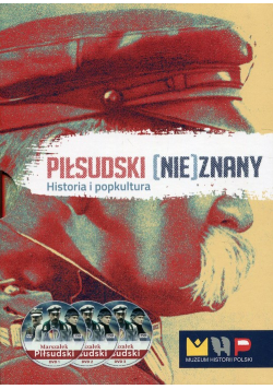 Piłsudski (nie)znany