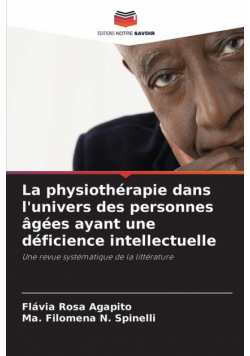 La physiothérapie dans l'univers des personnes âgées ayant une déficience intellectuelle