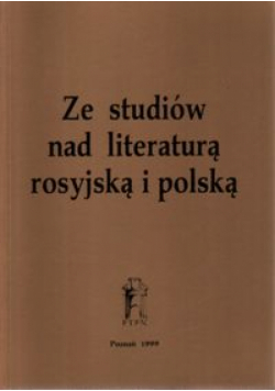 Ze studiów nad literaturą rosyjską i polską