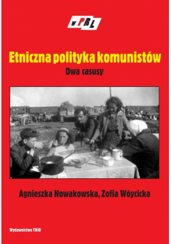 Etniczna polityka komunistów Dwa casusy
