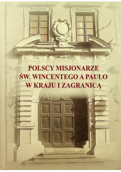 Polscy misjonarze Św Wincentego a Paulo w kraju i zagranicą