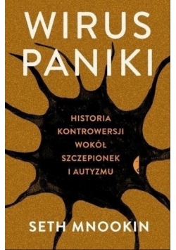 Wirus paniki Historia kontrowersji wokół szczepionek i autyzmu