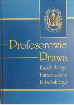 Profesorowie Prawa Katolickiego Uniwersytetu Lubelskiego