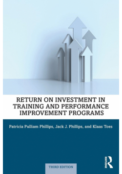 Return on Investment in Training and Performance Improvement Programs