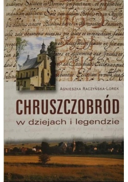 Chruszczobród w dziejach i legendzie