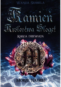 Kamień Królestwa Sloget. Morze Nadziei