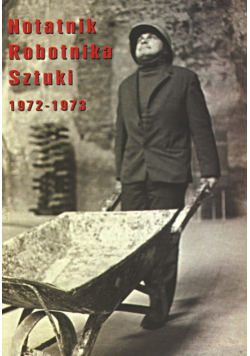 Notatnik Robotnika Sztuki 1972-1973