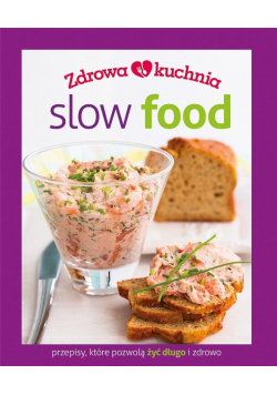 Zdrowa kuchnia Slow food