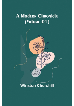 A Modern Chronicle (Volume 01)