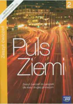 Puls Ziemi 2 Zeszyt ćwiczeń do geografii