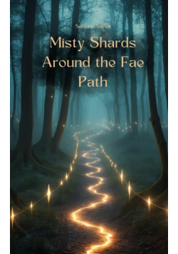 Misty Shards Around the Fae Path