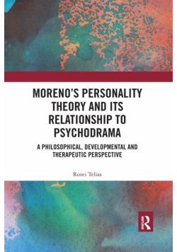 Moreno's Personality Theory and its Relationship to Psychodrama