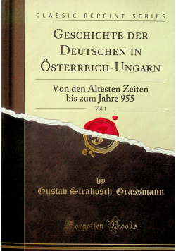 Geschichte der deutschen in Osterreich ungarn reprint z 1895 r