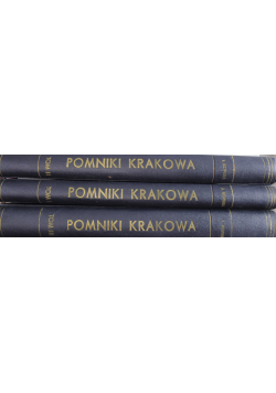 Pomniki Krakowa Maksymiliana i Stanisława Cerchów 3 tomy ok 1904 r.