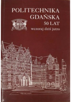 Politechnika Gdańska 50 lat