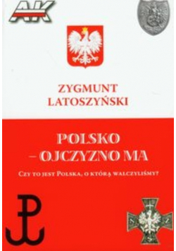 Polsko - ojczyzno ma