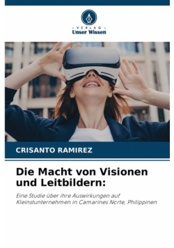 Die Macht von Visionen und Leitbildern