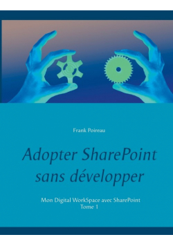 Adopter SharePoint sans développer