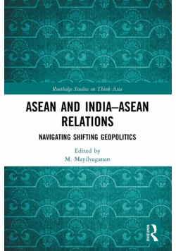 ASEAN and India-ASEAN Relations