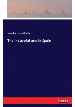 The industrial arts in Spain