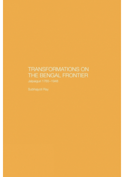 Transformations on the Bengal Frontier